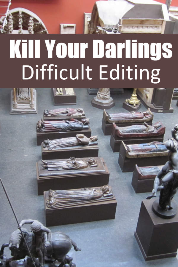 Kill Your Darlings- about difficult editing #writing