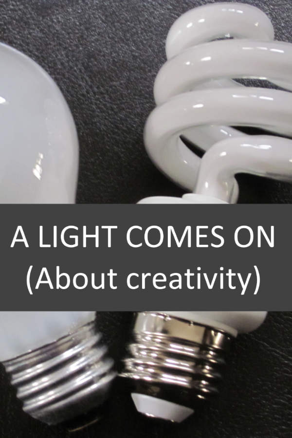 A Light Comes On - about creativity and inspiration and writing #creativity #writing #inspiration