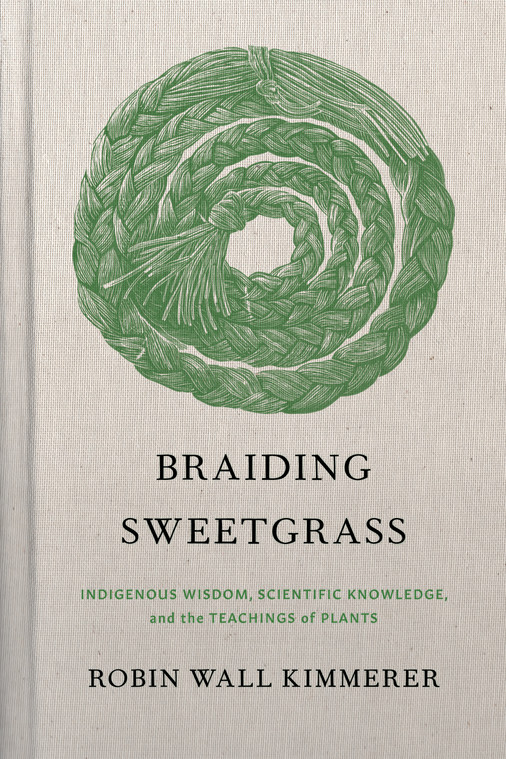 Cover of Braiding Sweetgrass by Robin Wall Kimmerer