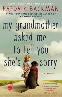 Cover of My Grandmother Asked Me to Tell You I'm Sorry by Fredrik Backman