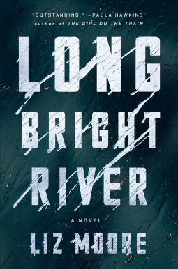 Cover of Long Bright River by Liz Moore